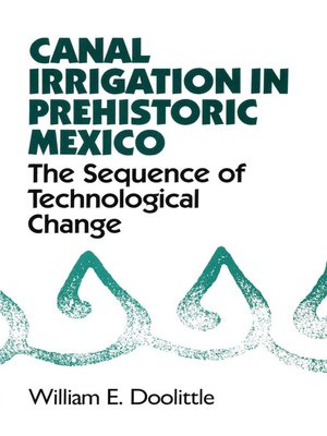 cover image of Canal Irrigation in Prehistoric Mexico